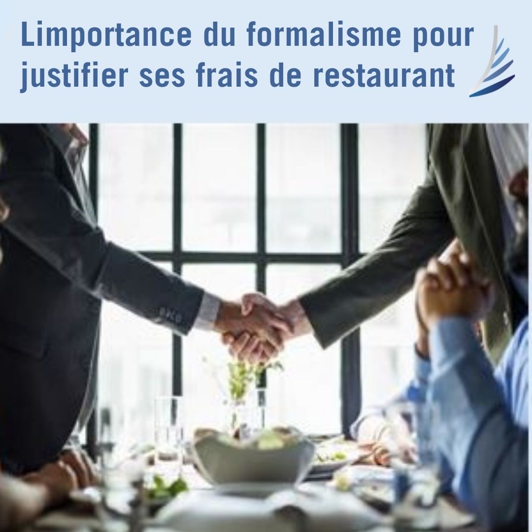 L’importance du formalisme pour justifier ses frais de restaurant!