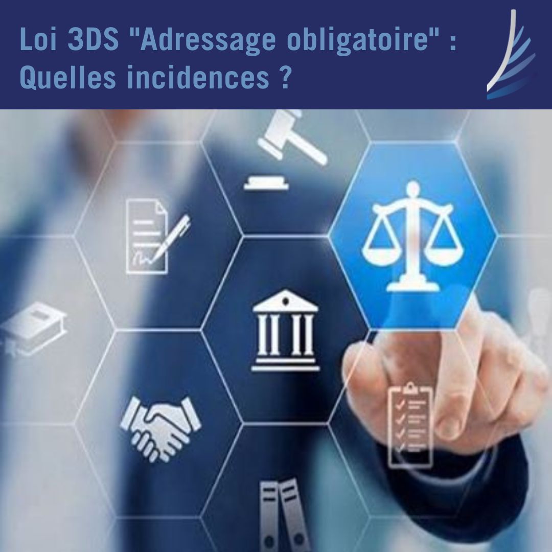 Loi 3DS « Adressage obligatoire » : Quelles incidences ?