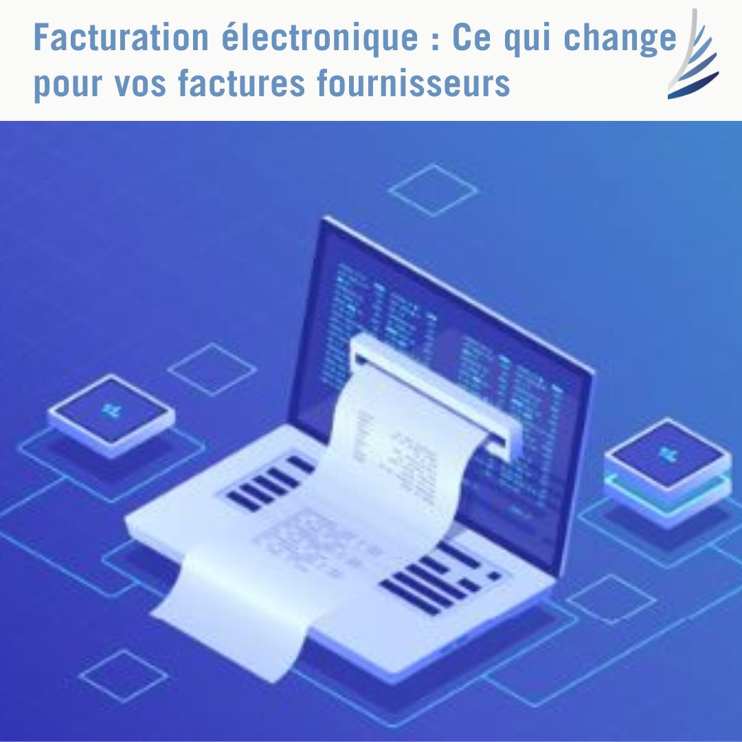 Facturation électronique : Ce qui change pour vos factures fournisseurs!